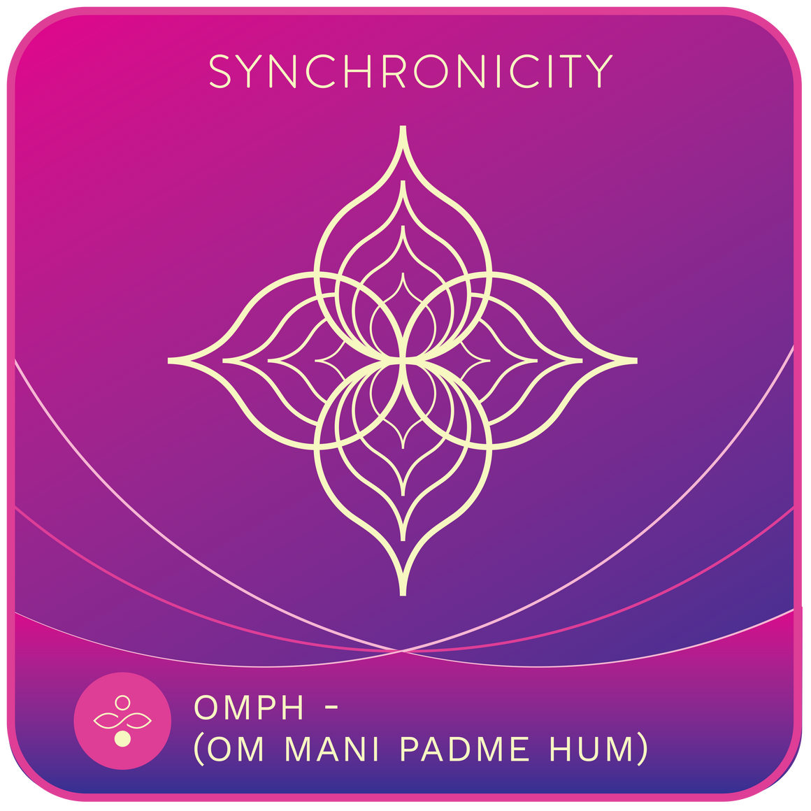 Om Mani Padme Hum – Synchronicity Foundation